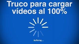 Evitar que los vídeos se paren - Cargar "buffering" al 100%