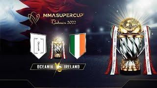 Amateur MMA Fights | MMA Super Cup | Ireland MMA vs Oceania MMA