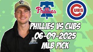 Chicago Cubs vs Philadelphia Phillies 6/9/25 MLB Pick & Prediction | MLB Betting Tips