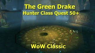 WoW Classic--The Green Drake--Hunter Class Quest 50+