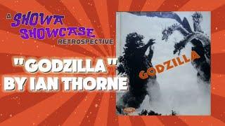 Showa Showcase Retrospective - "Godzilla" by Ian Thorne