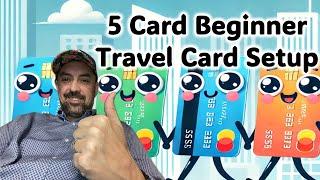 A 5 Card Beginner Credit Card Setup for Under $250: Access to American Express, Citi, Wells Fargo