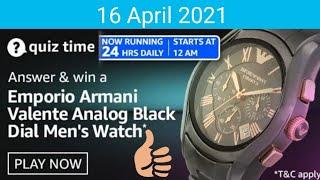 Armani Watch Quiz Amazon | Emporio Armani Watch | 16 April Quiz Answers Amazon | Amazon Quiz Today