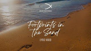 Footprints In The Sand (Lyric Video)- New Pastures Music