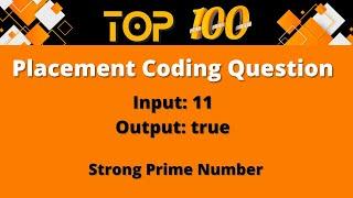 Top 100 Coding Question for Placement - 19 | Strong Prime Number