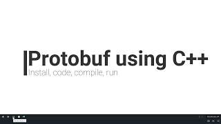How to Install, Compile and run Protobuf for Beginners