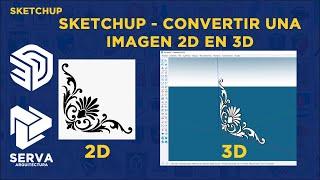 Sketchup | convertir una imagen 2D en 3D