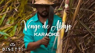 Eduardo Riaño - Vengo De Abajo (Karaoke) | Música Popular 2023