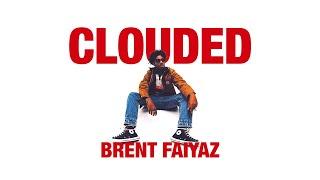 Brent Faiyaz - Clouded (Lyrics)