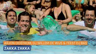 Arjon Oostrom, DJ Willem de Wijs & Feest DJ Bas - Zakka Zakka