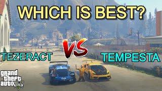 GTA V PC : WHICH IS BEST { TEZERACT VS TEMPESTA}