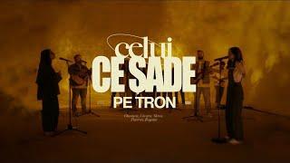 Celui ce șade pe tron - Creation House (feat. Sergiu Drăgoi, Gabi Ivașcu)