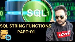 PART-01 Of SQL String Functions |"Master SQL String Functions: A Complete Guide for Beginners" #sql