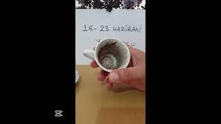  16 - 23 HAZİRAN YAY BURCU HAFTALIK KAHVE BAKIMI ️️️