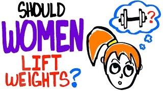 Should Women Lift Weights? (Women Lifting Heavy Weights - Good or Bad?)