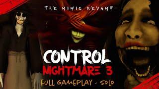 The Mimic Revamp - Book 1 Control Nightmare 3- Full Gameplay Solo