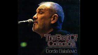 ĐORĐE BALAŠEVIĆ - THE BEST OF COLLECTION