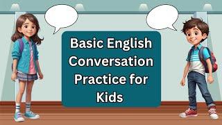 Basic English Conversation Practice for Kids| 100 Common Questions And Answers | #conversation #kids