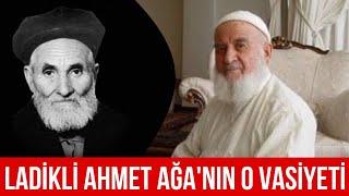 Ladikli Ahmet Ağa Efendi Hazretlerinin Osman Karabulut Hocaefendiye Vasiyeti - Muzaffer Dereli