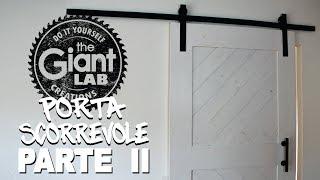 Sliding Barn Door DIY - PART II // Porta scorrevole FAI DA TE - SECONDA PARTE