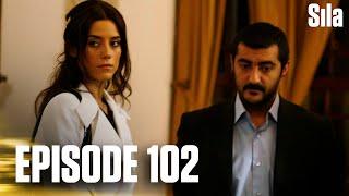 Sila - Episode 102