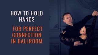 How to hold hands for a perfect connection in Ballroom