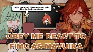 Obey Me React To MC As Mavuika||Obey Me Shall We Date × Genshin Impact|| replace au(?)|| part 10/?