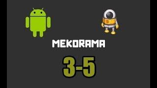 Прохождение игры "Mekorama". Уровень 3, 4, 5.