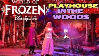 World of Frozen: PLAYHOUSE IN THE WOODS @ Hongkong Disneyland