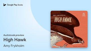 High Hawk by Amy Frykholm · Audiobook preview