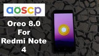 AOSCP ROM (8.0 Oreo) For Redmi Note 4! Most Stable Rom Yet!?