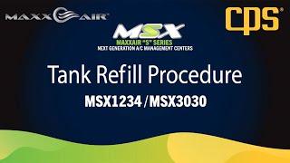 MAXXAIR™ MSX S-Series by CPS®  | Tank Refill Procedure