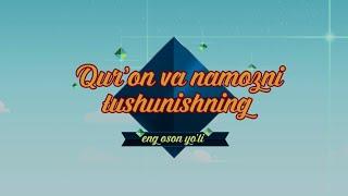 1A / Qur'on va namozni anglashning eng oson yo'li / Kirish