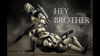 Hey Brother - Clone Wars