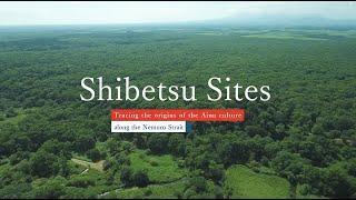 【Hokkaido, JAPAN】Shibetsu Sites -Tracing the origins of the Ainu culture along the Nemuro Strait