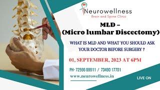 MLD - (Micro lumbar Discectomy) what you should ask your Doctor-  NeuroWellness India