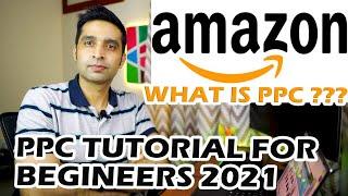 What is Amazon PPC | Beginners Tutorial 2021 | Auto Campaign