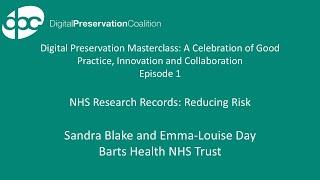 Digital Preservation Masterclass   NHS Research Records Reducing Risk