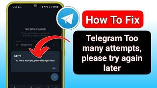 Fix Telegram Too many attempts, please try again later (Update 2024) | Telegram Too many attempts