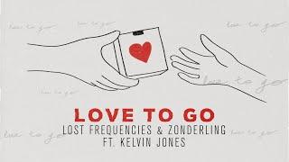 Lost Frequencies, Zonderling & Kelvin Jones - Love To Go