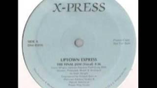 Uptown Express - The Final Jam (X-Press-1985)