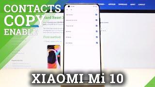 How to Copy Contacts in XIAOMI Mi 10 – Relocate Contacts