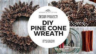 DIY PINE CONE WREATH | Holiday Decor Special!