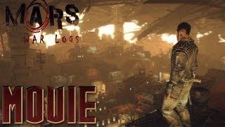 Mars: War Logs - All Cutscenes (Game Movie)