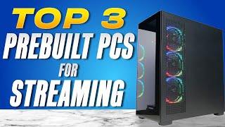 Best Prebuilt PCs For Streaming in 2024