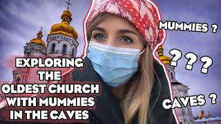 Kyiv Ukraine (Kyiv Pechersk Lavra): Exploring the Oldest Church with mummies in the Caves