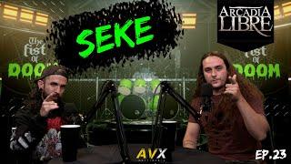 The Fist Of Doom | Podcast Ep. 23 FT. SEKE - EX ARCADIA LIBRE