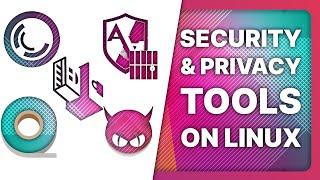 APPS & TOOLS to improve LINUX PRIVACY & SECURITY