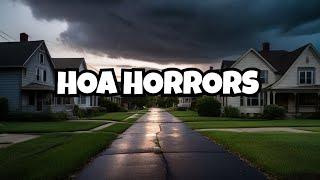 HOA NIGHTMARES- True Stories