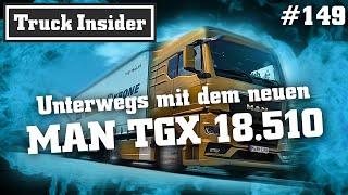 Truck Insider: Auf Achse mit dem neuen MAN TGX 18.510